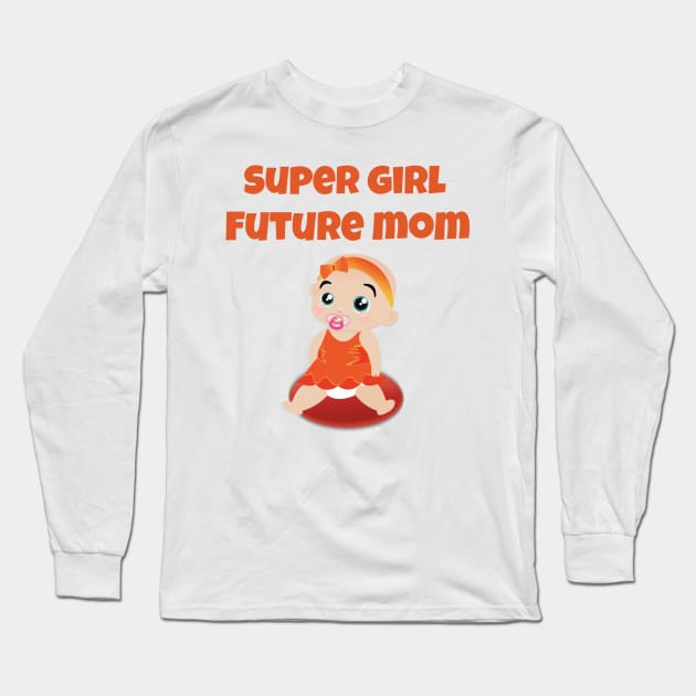 SUPER GIRL FUTURE MOM Long Sleeve T-Shirt by lionspride